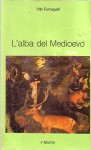 alba del Medioevo - Vito Fumagalli