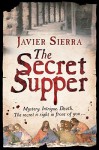 The Secret Supper - Javier Sierra