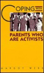 Coping with Parents Who Are Activists - Margot Webb