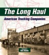 The Long Haul: American Trucking Companies - Ron Adams