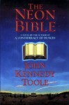 The Neon Bible - John Kennedy Toole