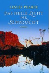 Das helle Licht der Sehnsucht - Lesley Pearse, Cécile Lecaux