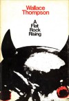 A Flat Rock Rising - Wallace Thompson