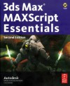 3ds Max MAXScript Essentials (Autodesk 3ds Max 9 Maxscript Essentials) - Autodesk