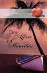 Eine Affäre auf Mauritius (German Edition) - Anne Colwey