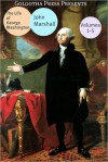 The Life of George Washington - John Marshall, Golgotha Press