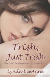 Trish, Just Trish (This Can't be Happening Series) - Lynda LeeAnne