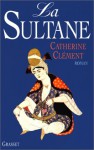 La Sultane - Catherine Clément