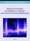 Advancing Technologies and Intelligence in Healthcare and Clinical Environments: Breakthroughs - Joseph Tan