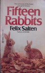 Fifteen Rabbits - Felix Salten