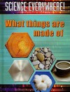 What Things Are Made of - Helen Orme