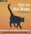 Cat to the Dogs: A Joe Grey Mystery #5 - Shirley Rousseau Murphy, Susan Boyce