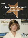 The Haley Joel Osment Handbook - Everything You Need to Know about Haley Joel Osment - Emily Smith