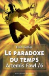 Le Paradoxe du Temps - Eoin Colfer, Jean Esch