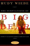 The Temptations Of Big Bear: A Novel - Rudy Wiebe