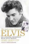 Me and a Guy Named Elvis: My Lifelong Friendship with Elvis Presley - Jerry Schilling, Chuck Crisafulli