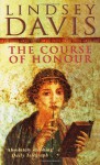 The Course Of Honour - Lindsey Davis