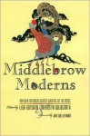 The Middlebrow Moderns: Popular American Women Writers of the 1920s - Joan Shelley Rubin