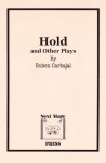 HOLD and Other Short Plays - Ruben Carbajal