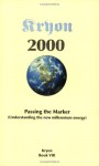 Passing the Marker 2000: Understanding the New Millennium Energy (Kryon, #8) - Lee Carroll, Kryon