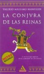 La conjura de las reinas - Valerio Massimo Manfredi