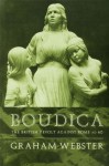 Boudica: The British Revolt Against Rome AD 60 (Roman Conquest of Britain) - Graham Webster