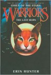 Warriors: Omen of the Stars #6: The Last Hope - Erin Hunter