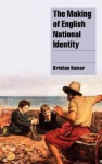 The Making of English National Identity - Krishan Kumar