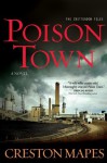 Poison Town: A Novel (The Crittendon Files) - Creston Mapes