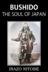 Bushido, the Soul of Japan - Inazo Nitobe