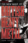 New Wave Of British Heavy Metal - John Tucker