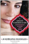 I Killed Scheherazade: Confessions of an Angry Arab Woman - Joumana Haddad