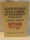 American Business and Foreign Policy, 1920-1933 - Joan Hoff