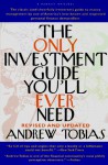 The Only Investment Guide You'll Ever Need - Andrew Tobias