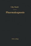 Lehrbuch Der Pharmakognosie - Ernst Gilg, Wilhelm Brandt, Na Gilg-Brandt