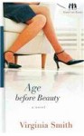 Age Before Beauty - Virginia Smith