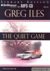 The Quiet Game - Greg Iles, Dick Hill