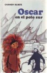 Oscar en el Polo Sur (Oscar at the South Pole) - Carmen Kurtz