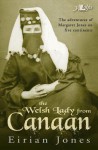 The Welsh Lady from Canaan: The Adventures of Margaret Jones on Five Continents - Eirian Jones