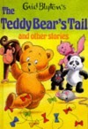 The Teddy Bear's Tail And Other Stories - Enid Blyton