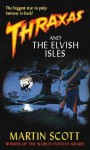 Thraxas and the Elvish Isles (Thraxas Novels) - Martin Scott