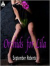 Orchids for Lila - September Roberts