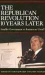 The Republican Revolution 10 Years Later: Smaller Government or Business as Usual? - Chris Edwards