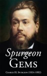 Spurgeon Gems - Charles H. Spurgeon