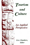 Tourism and Culture: An Applied Perspective - Erve Chambers