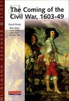 The Coming Of The Civil War, 1603 49 (Heinemann Advanced History) - David Sharp