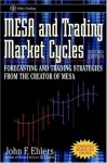 MESA and Trading Market Cycles: Forecasting and Trading Strategies from the Creator of MESA (Wiley Trading) - John F. Ehlers