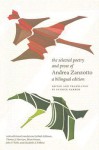 The Selected Poetry and Prose - Andrea Zanzotto, Patrick Baron, Ruth Feldman, Thomas J. Harrison, Brian Swann, John P. Welle, Elizabeth A. Wilkins