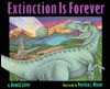 Extinction is Forever - Donald M. Silver