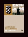 Johnny Cash's American Recordings (33 1/3) - Tony Tost